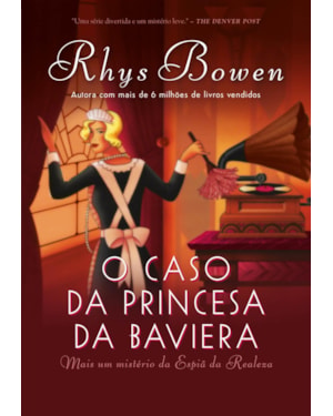 O CASO DA PRINCESA DA BAVIERA (A ESPIÃ DA REALEZA - LIVRO 2)