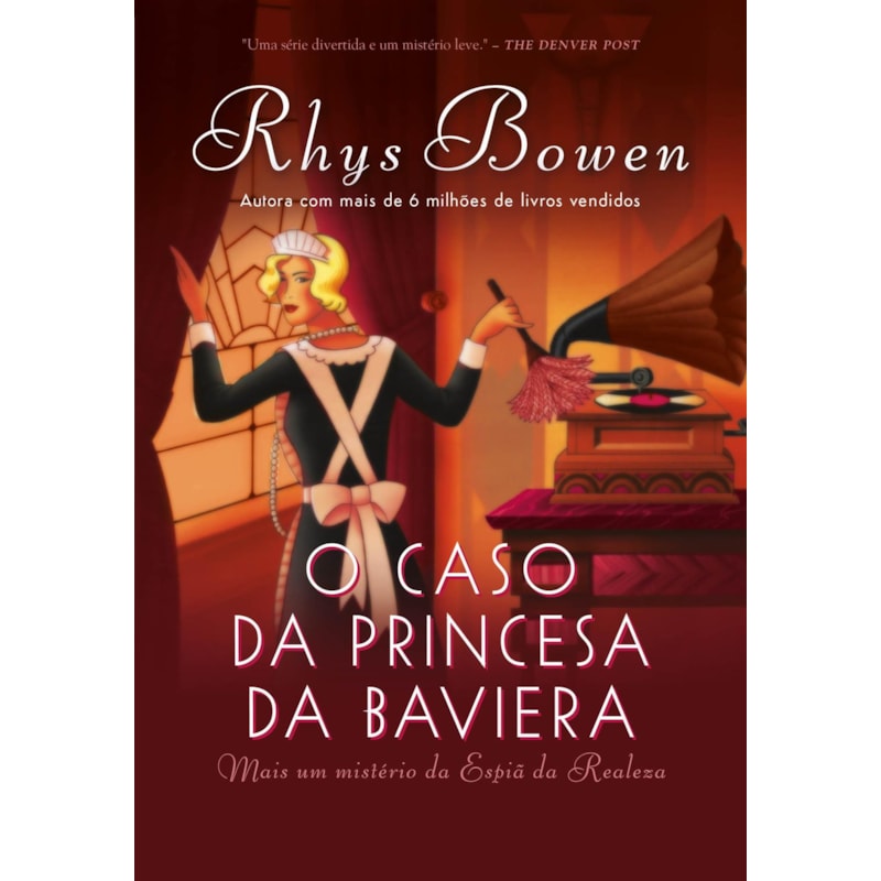 O CASO DA PRINCESA DA BAVIERA (A ESPIÃ DA REALEZA - LIVRO 2)