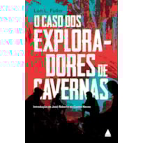 O CASO DOS EXPLORADORES DE CAVERNAS