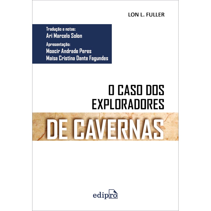 O CASO DOS EXPLORADORES DE CAVERNAS: EDIÇÃO INTEGRAL