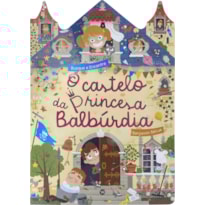 O CASTELO DA PRINCESA BALBÚRDIA