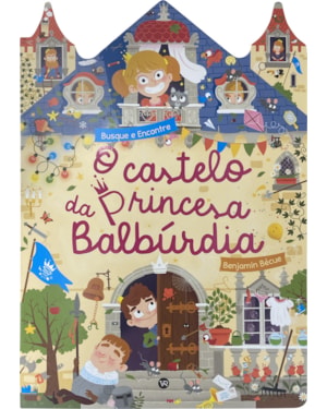 O castelo da Princesa Balbúrdia