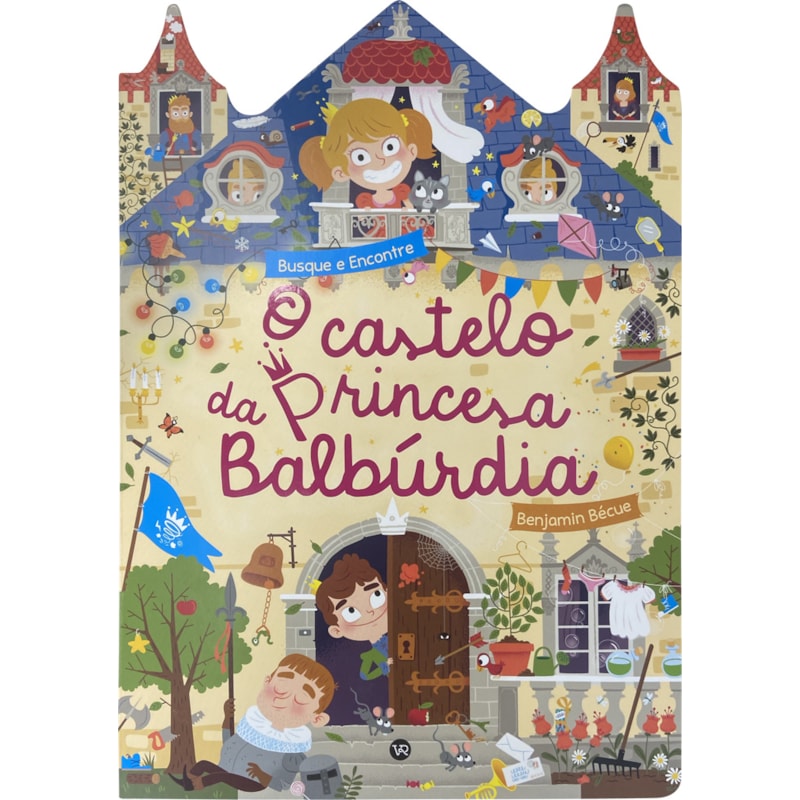 O CASTELO DA PRINCESA BALBÚRDIA