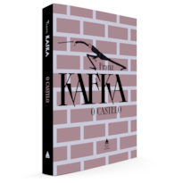 O CASTELO - GRANDES OBRAS DE FRANZ KAFKA