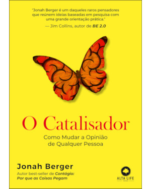 O catalisador: Como mudar a opinião de qualquer pessoa