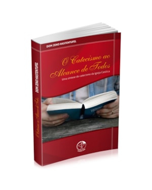 O catecismo ao alcance de todos: uma sintese do catecismo na igreja catol