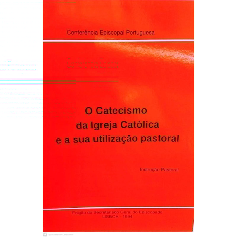 O CATECISMO DA IGREJA CATÓLICA E A SUA UTILIZAÇÃO PASTORAL