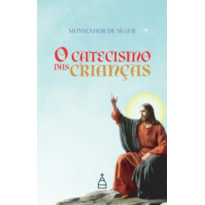 O CATECISMO DAS CRIANÇAS