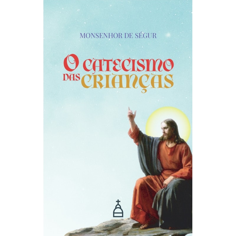 O CATECISMO DAS CRIANÇAS