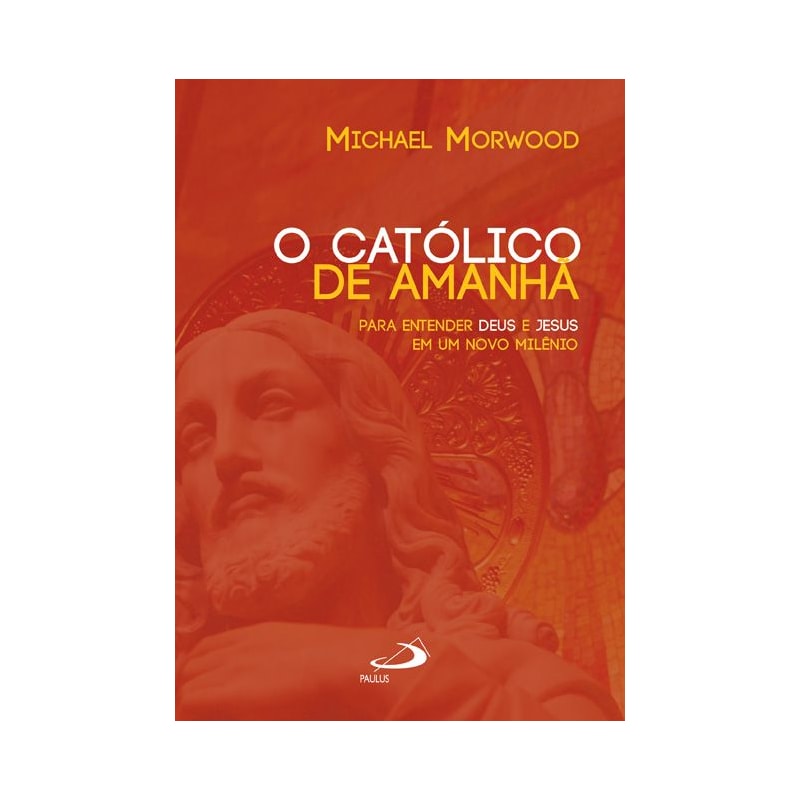 O católico de amanhã