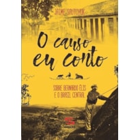 O CAUSO EU CONTO: SOBRE BERNARDO ÉLIS E O BRASIL CENTRAL