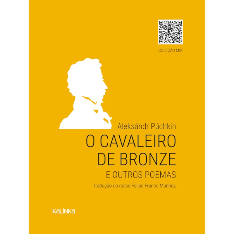 O CAVALEIRO DE BRONZE - E OUTROS POEMAS
