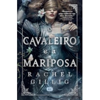 O CAVALEIRO E A MARIPOSA