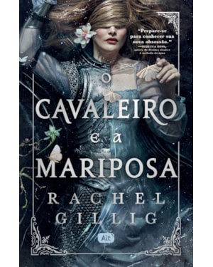 O CAVALEIRO E A MARIPOSA