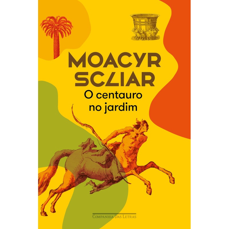 O CENTAURO NO JARDIM (NOVA EDIÇÃO)