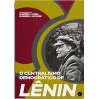 O CENTRALISMO DEMOCRÁTICO DE LÊNIN