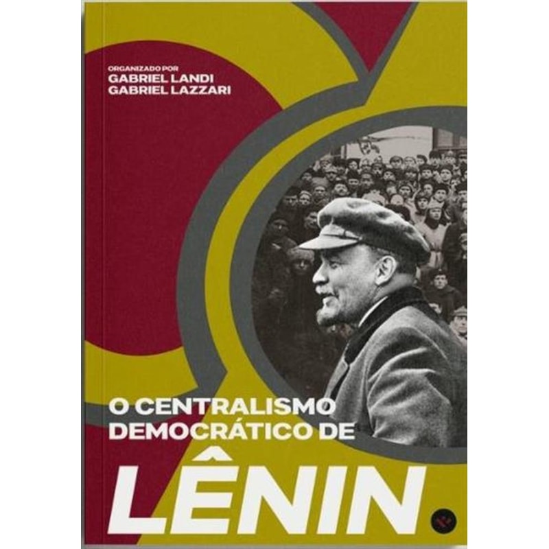 O CENTRALISMO DEMOCRÁTICO DE LÊNIN
