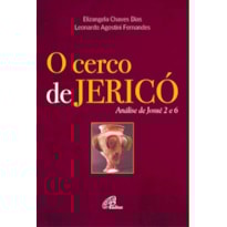O CERCO DE JERICÓ: ANÁLISE DE JOSUÉ 2 E 6