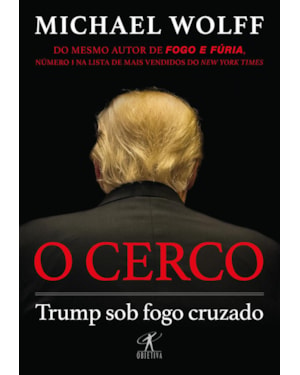 O CERCO: TRUMP SOB FOGO CRUZADO