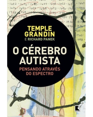 O CÉREBRO AUTISTA: PENSANDO ATRAVÉS DO ESPECTRO