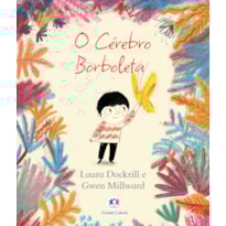 O CÉREBRO BORBOLETA