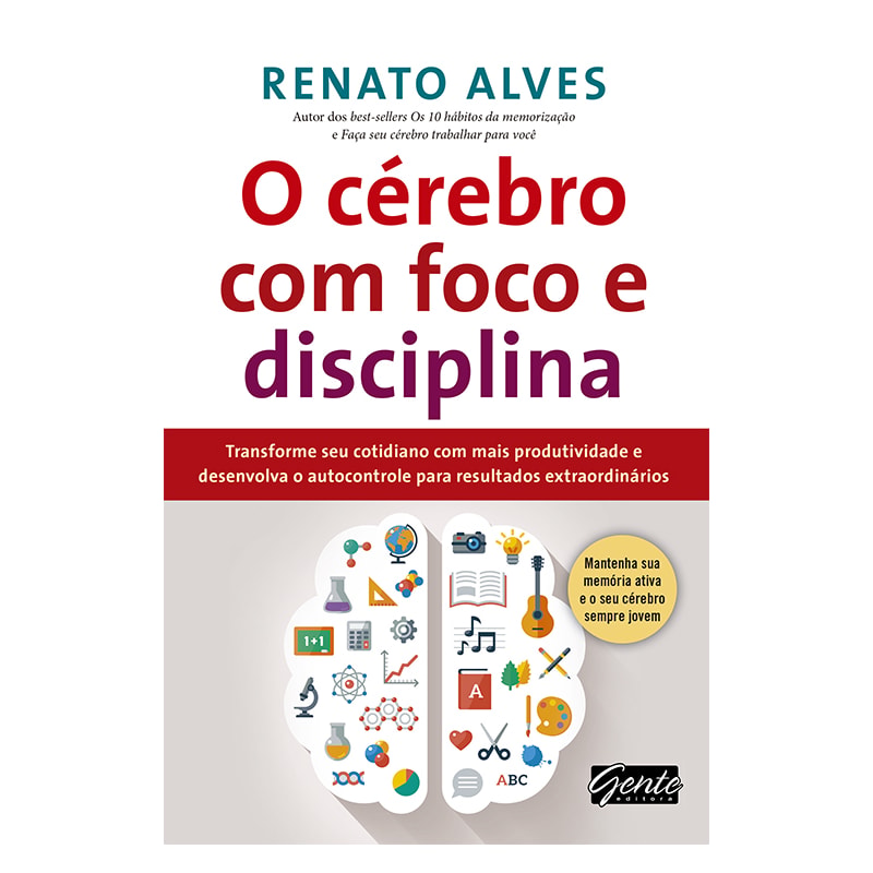 O CÉREBRO COM FOCO E DISCIPLINA