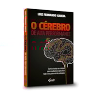O CÉREBRO DE ALTA PERFORMANCE