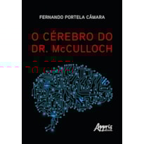 O CÉREBRO DO DR. MCCULLOCH