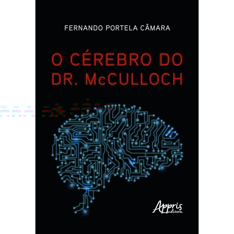 O CÉREBRO DO DR. MCCULLOCH