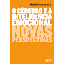 O CÉREBRO E A INTELIGÊNCIA EMOCIONAL