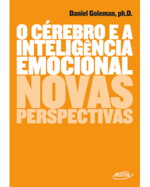 O CÉREBRO E A INTELIGÊNCIA EMOCIONAL
