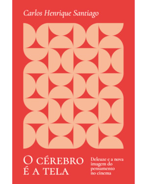 O cérebro é a tela: Deleuze e a nova imagem do pensamento no cinema