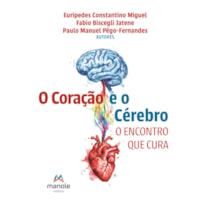 O cérebro e o coração: O encontro que salva