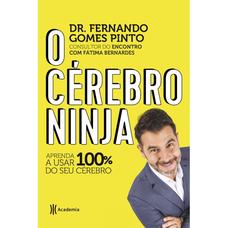 O CÉREBRO NINJA: APRENDA A USAR 100% DO SEU CÉREBRO