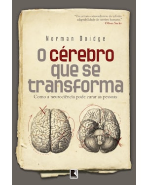 O CÉREBRO QUE SE TRANSFORMA: COMO A NEUROCIÊNCIA PODE CURAR AS PESSOAS