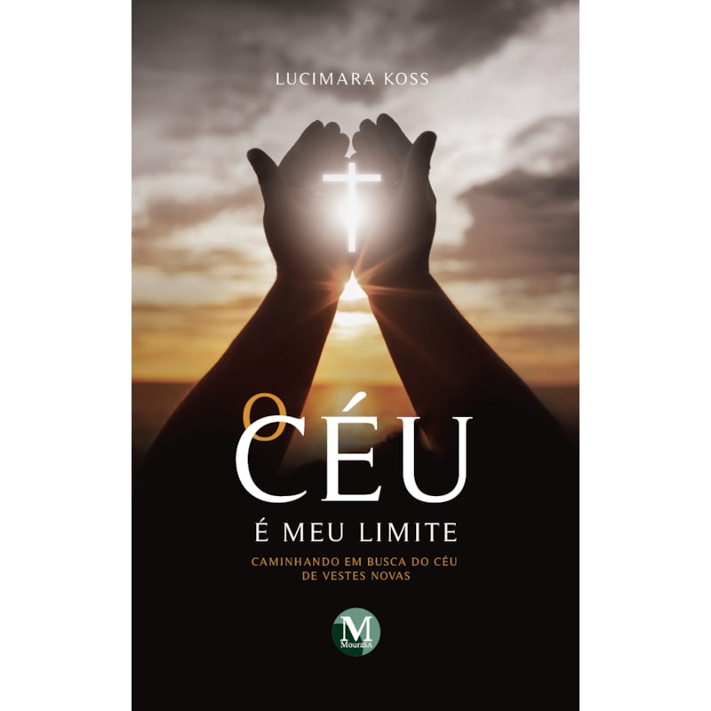 O CÉU É MEU LIMITE: CAMINHANDO EM BUSCA DO CÉU DE VESTES NOVAS