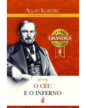 O céu e o inferno (Letras grandes): A justiça divina segundo o espiritismo
