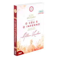 O CÉU E O INFERNO OU A JUSTIÇA DIVINA SEGUNDO O ESPIRITISMO