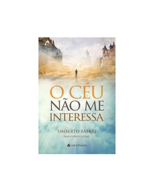 O CÉU NÃO ME INTERESSA
