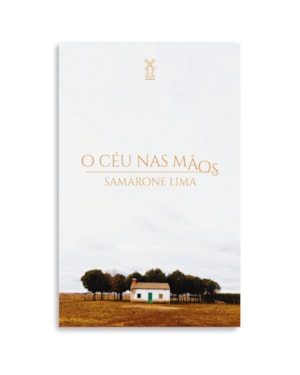 O CÉU NAS MÃOS