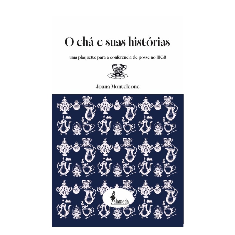 O chá e suas Histórias: uma plaquette para a conferência de posse no IHGB