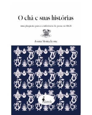 O chá e suas Histórias: uma plaquette para a conferência de posse no IHGB