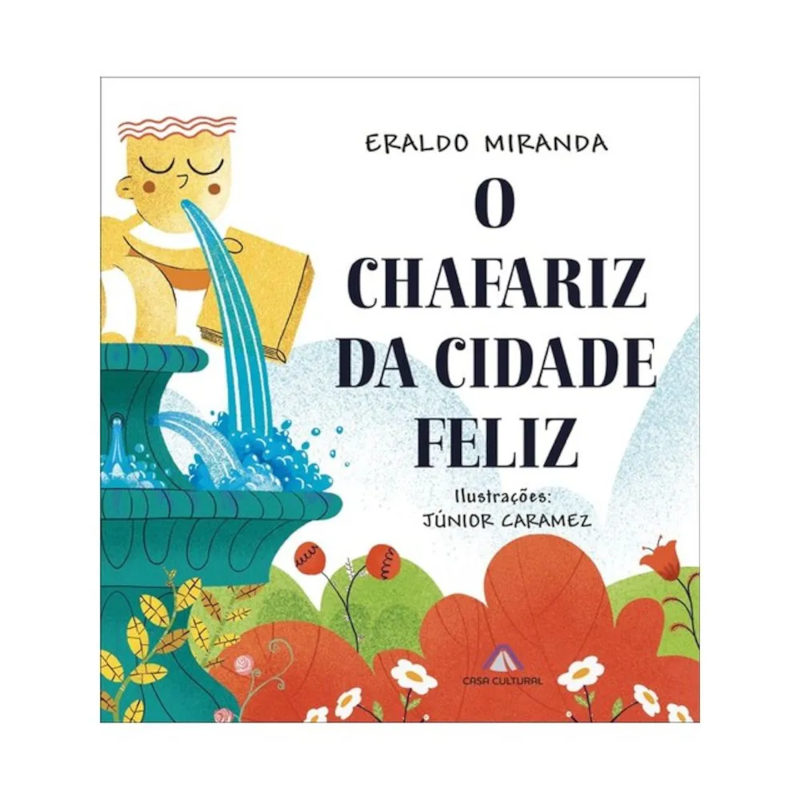 O CHAFARIZ DA CIDADE FELIZ