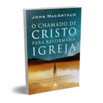 O CHAMADO DE CRISTO PARA REFORMAR A IGREJA: A TRANSFORMAÇÃO ACONTECE QUANDO A IGREJA PROCLAMA O EVANGELHO DE CRISTO