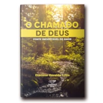 O CHAMADO DE DEUS: FONTE INESGOTÁVEL DE AMOR