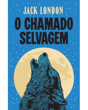 O CHAMADO SELVAGEM