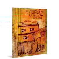 O CHEFÃO LÁ DO MORRO