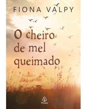 O CHEIRO DE MEL QUEIMADO