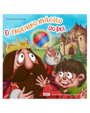 O CHOCALHO MÁGICO DO REI