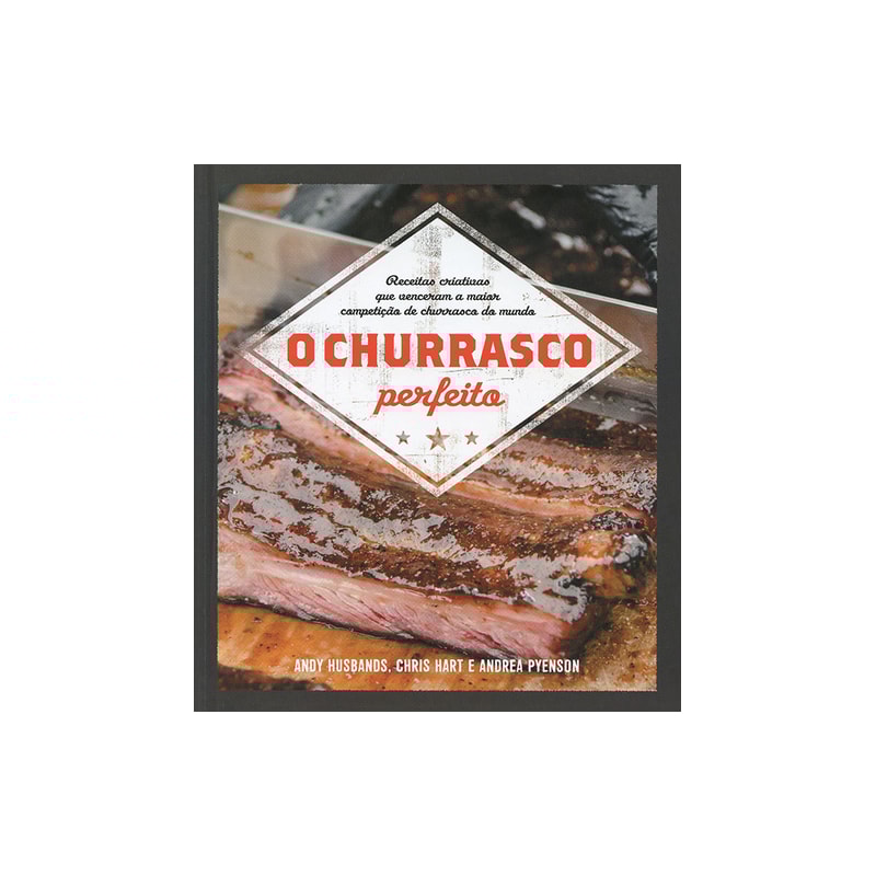 O CHURRASCO PERFEITO